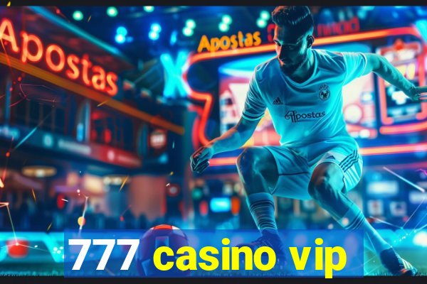 777 casino vip